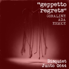 Geppetto Regrets (disquiet0644)