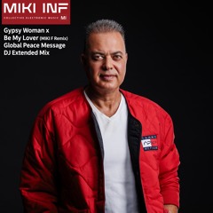 Gypsy Woman x Be My Lover MIKI INF Extended Mix 2025