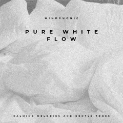 Pure White Flow