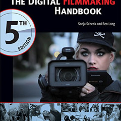 [READ] PDF 📰 The Digital Filmmaking Handbook, 5th Edition by  Sonja Schenk &  Ben Lo