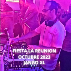 FIESTA LA REUNION -JANGO XL- OCTUBRE 2023