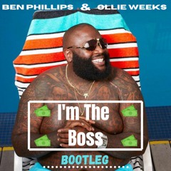 I'm The Boss - Ben Phillips & Ollie Weeks Bootleg