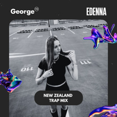 EDENNA: NEW ZEALAND TRAP MIX | LIVE ON GEORGE FM