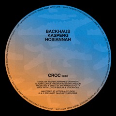 Backhaus - Croc (Extended) [Lost Favourite Records]