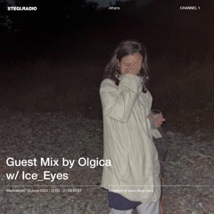 Guest Mix by Olgica w/ Ice_Eyes