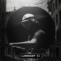 LOWCAST #012 - NUBA