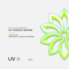 Paul Thomas Presents UV Radio 293 - Guest Mix from Galexis & Jason Vinterra