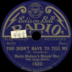 Harry Hudson's Melody Men - You Didn't Have To Tell Me - 1931
