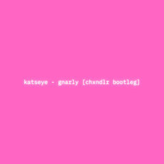KATSEYE - GNARLY [BOOTLEG]