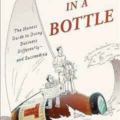 get [PDF] Mission in a Bottle: The Honest Guide to Doing Business Differently--and Succeeding