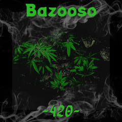 420 mix - Bazooso - Psy dub version