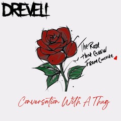 Conversation With A Thug [ PROD BY KELLZETERNAL ]