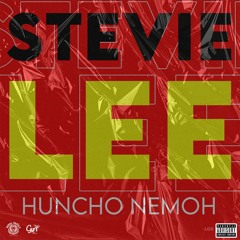 Stevie Lee - Huncho Nemoh
