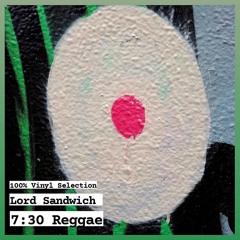 Lord Sandwich - 7:30 Reggae