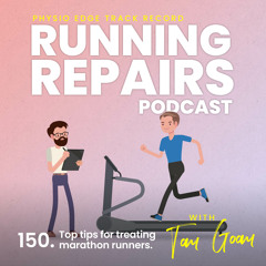 150. Top tips for treating marathon runners. Physio Edge Track record: Running repairs podcast..
