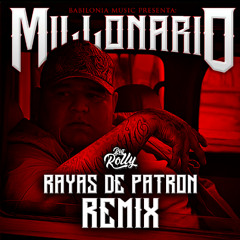 MILLONARIO - RAYAS DE PATRON (TECH HOUSE REMIX)