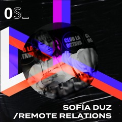 Sofia Duz - Remote Relations (Orden Secreto, OS081 - ARG)