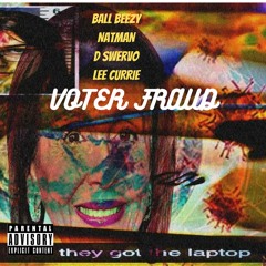 Voter Fraud (feat. Natman, D Swervo & Lee Currie)
