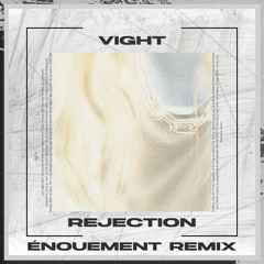 rejection (énouement Remix)