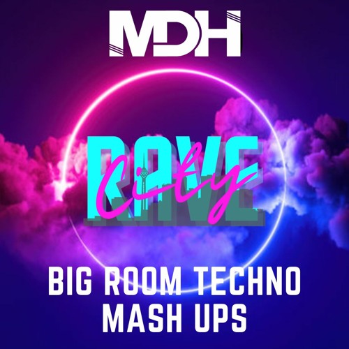 Stream Big Room Techno Mash Up Pack 2 - MDH by MDH Music | Listen online  for free on SoundCloud