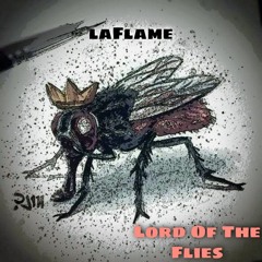 Lord Of The Flies × Don LaFlame
