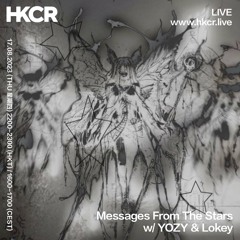 Messages From The Stars  w/ YOZY & Lokey - 17/08/2023