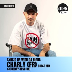 Sync'd Up #004 with Da Night (Charly (FR) Guest Mix)