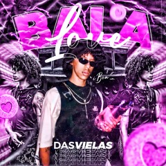 DasVielas - Bala Love
