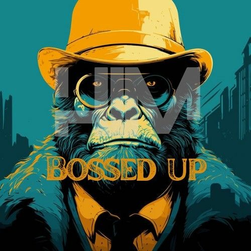 BOSSED UP (thanks for 200 follows)