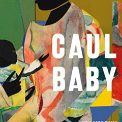 ACCESS EBOOK 📬 Caul Baby: A Novel by  Morgan Jerkins KINDLE PDF EBOOK EPUB