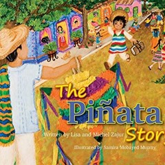 [VIEW] EBOOK EPUB KINDLE PDF The Pinata Story by  Michel Zajur and Lisa Zajur 📤