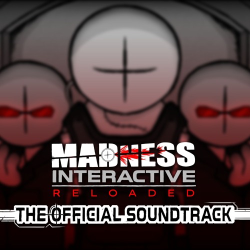 Madness Interactive Reloaded OST(un-off)