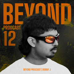 Beyond Progcast - 012 DONNY J