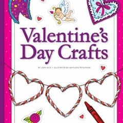 [Access] [EPUB KINDLE PDF EBOOK] Valentine's Day Crafts (CraftBooks) by  Jean Eick &  Kathleen Petel