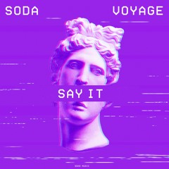 Soda x Voyage - Say It