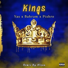 Kings(Remix) Yas x Bahram x Pishro