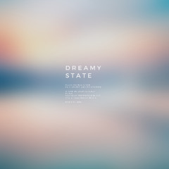 Dreamy State