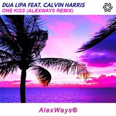 Dua Lipa feat. Calvin Harris - One Kiss (AlexWays Remix)