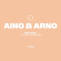 AINO & ARNO - SNC RECS MIXTAPE 10