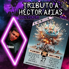 TRIBUTO A HECTOR ALIAS (2º Aniversario FLOW 27.07.24)