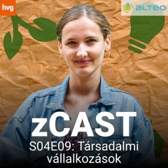 zCast: Mik azok a társadalmi vállalkozások és mi közük van a fenntarthatósághoz?