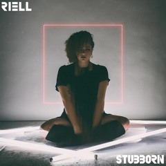 Riell - Stubborn (PXCHY! BOOTLEG) [FREE DL]
