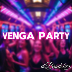 VENGA PARTY - BRODSKI