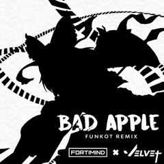 BAD APPPLE - FUNKOT REMIX [FORTIMiND X VLVT]  (PREVIEW +6%)