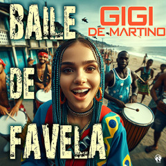 Gigi de Martino "Baile de Favela"