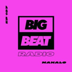 Big Beat Radio: EP #107 - Mahalo (Summer Sunsets Mix)