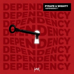 Pyrate x Wighty - Dependency