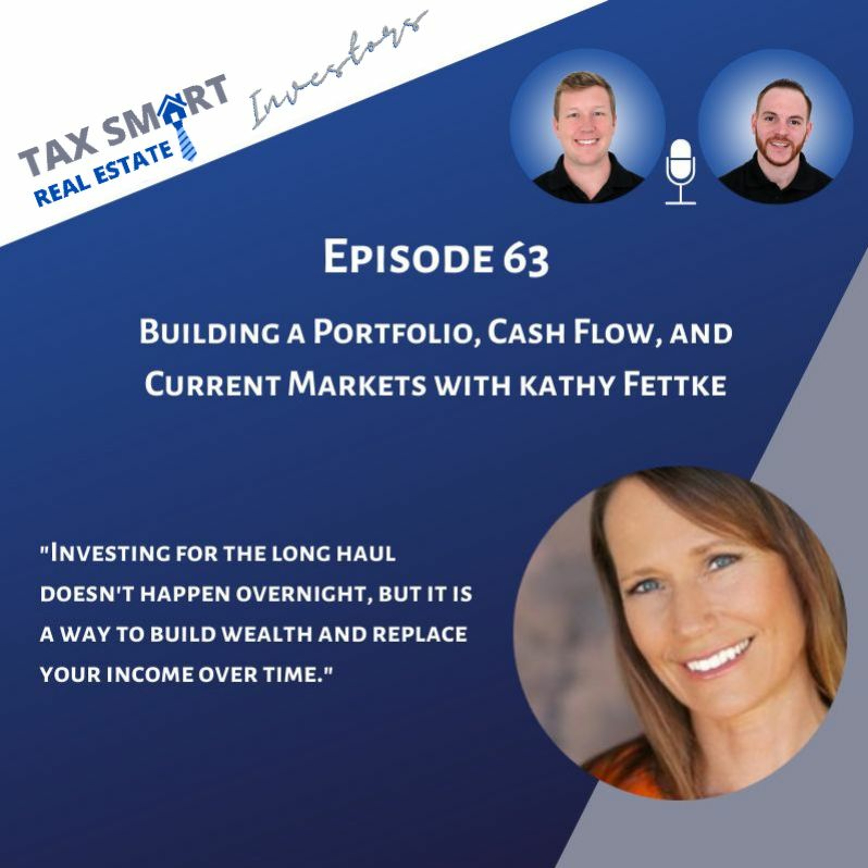 64. Building a Portfolio, Cash Flow, and Current Markets with Kathy Fettke