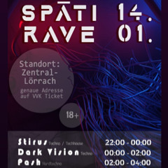 Späti Rave 14.1.23 DarkVision b2b SchwizzyNator