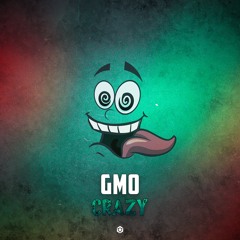 GMO "Crazy" (teaser - Out 19.05.2022)